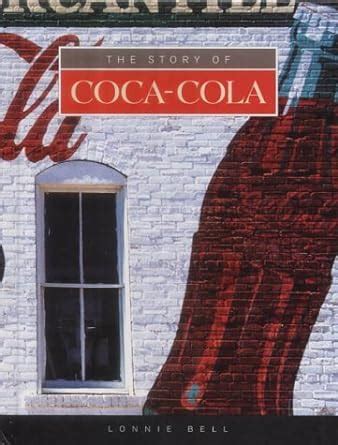 the story of coca cola built for success Reader